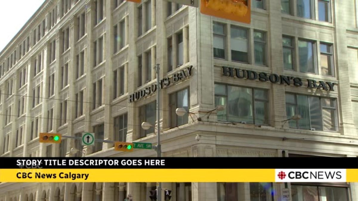 Future of Calgary's iconic Hudson's Bay building remains unclear ...