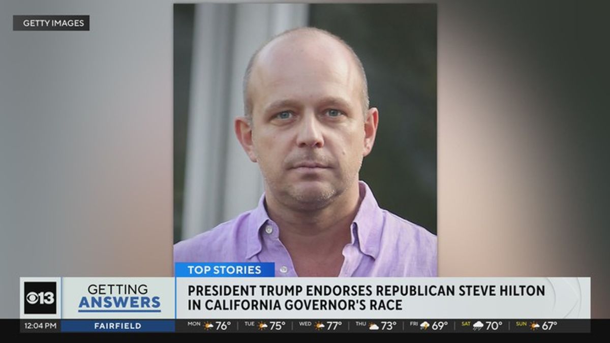 Trump endorses Steven Hilton in California governor's race | Haystack News