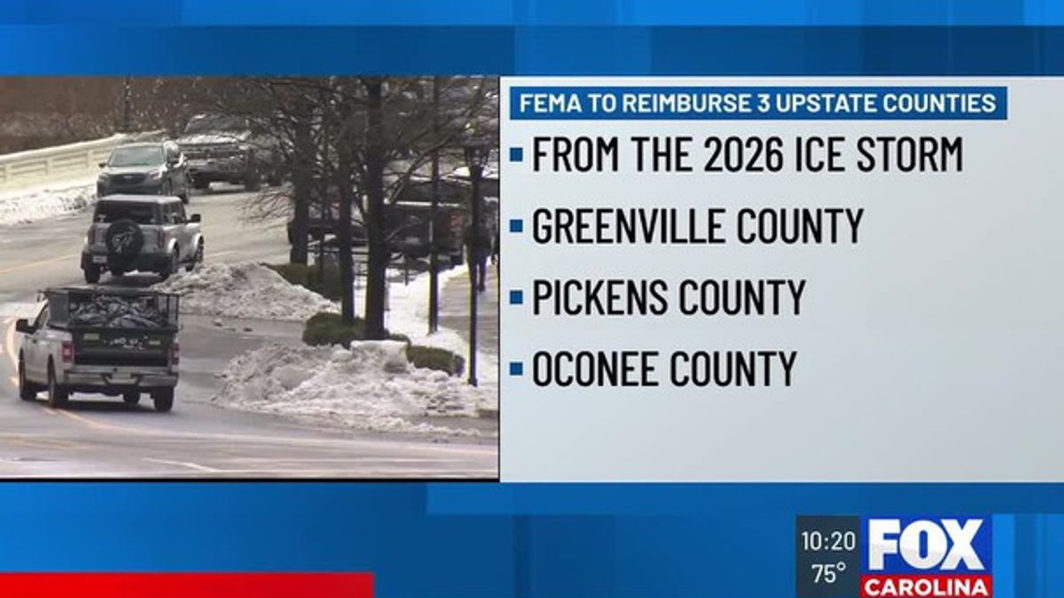 FEMA to reimburse 3 Upstate counties impacted by 2026 ice storm ...