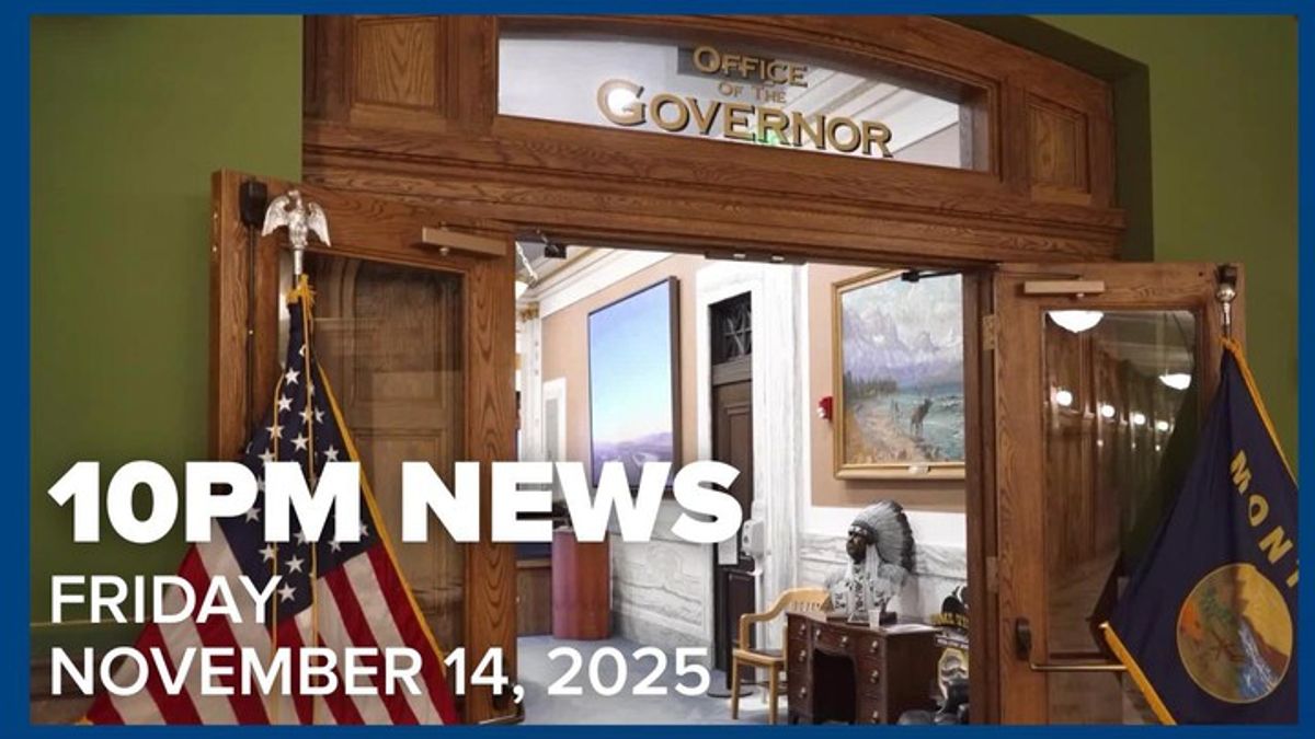 KRTV 10pm News for Friday, November 14, 2025 | Haystack News