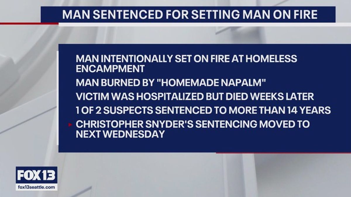 Man sentenced to over 14 years for deadly Olympia homeless camp fire ...
