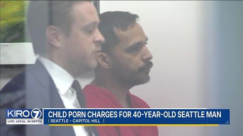 Child porn charges for 40-year-old Seattle man | Haystack News